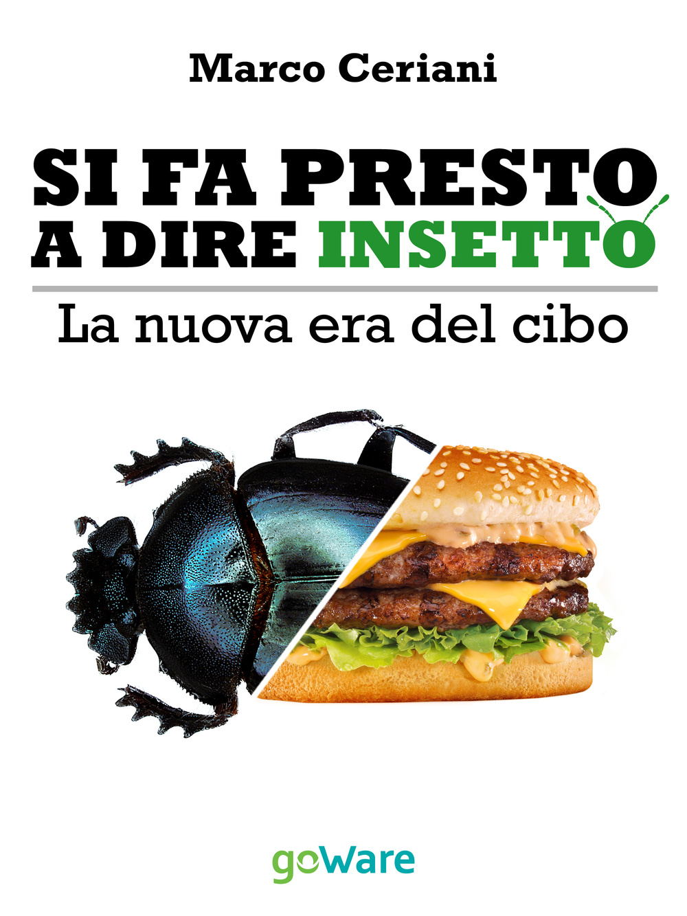 Si fa presto a dire insetto. La nuova era del cibo