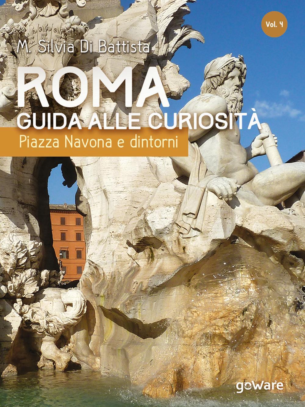 Roma. Guida alle curiosità. Piazza Navona e dintorni