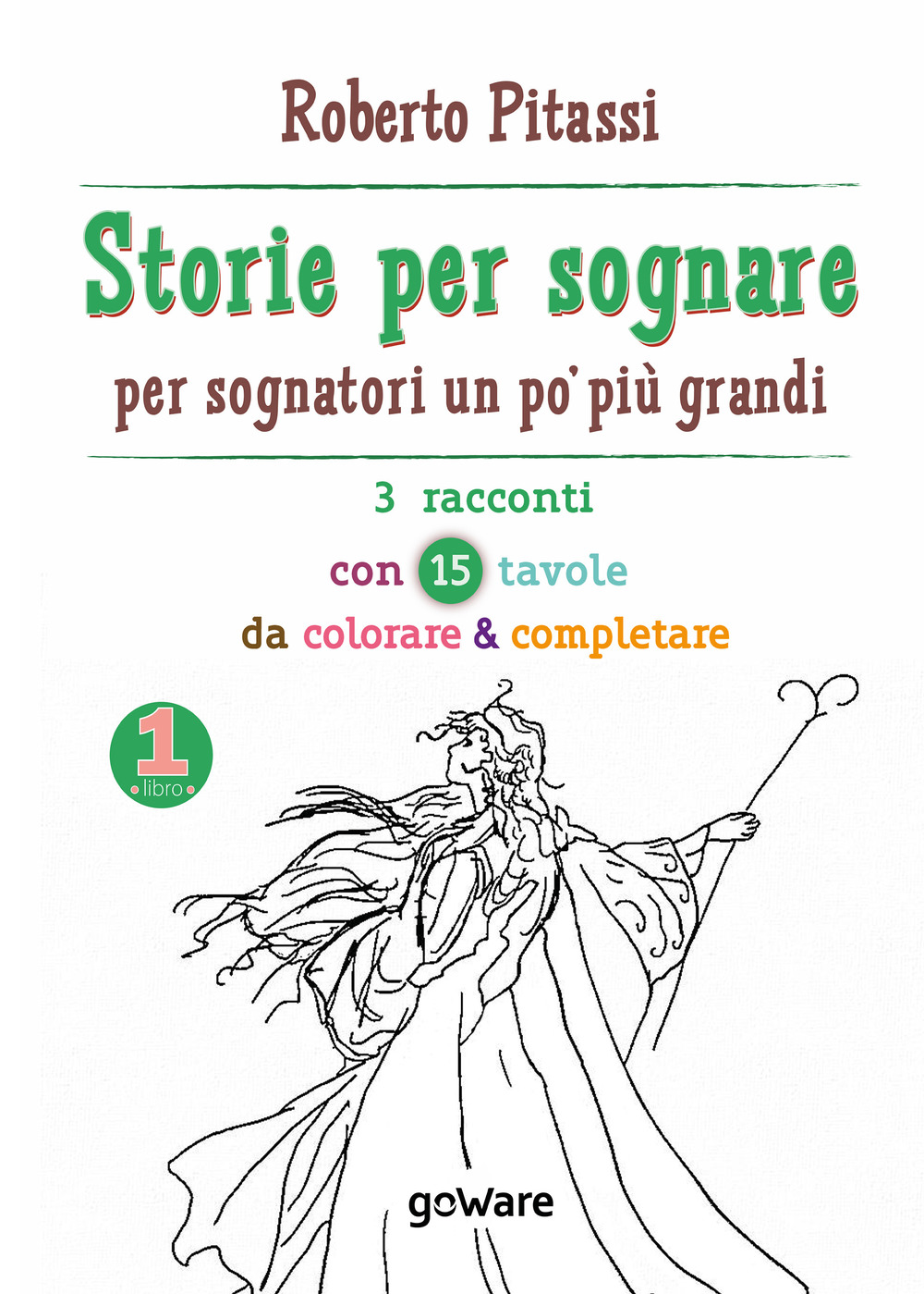 Storie per sognare. Per sognatori un po' più grandi. Vol. 1