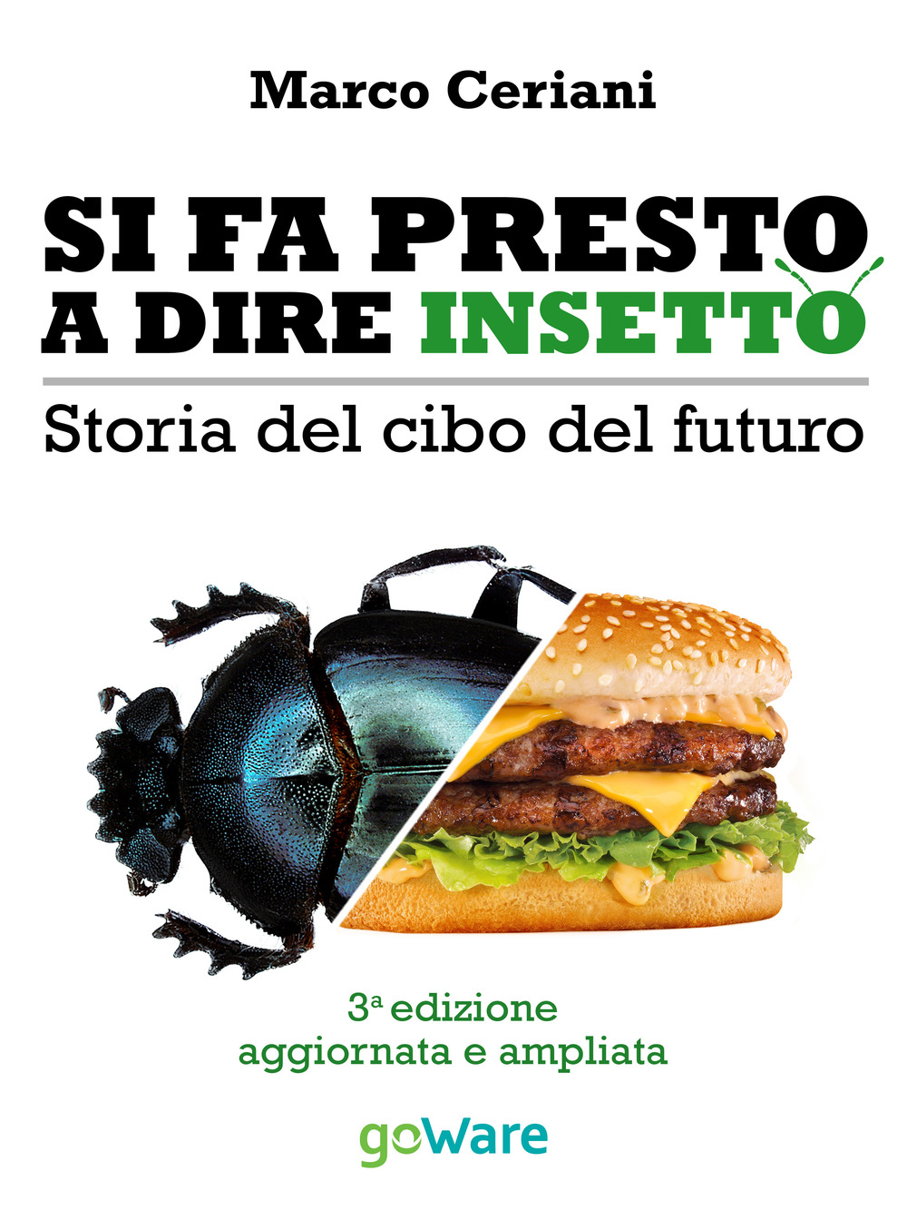 Si fa presto a dire insetto. Storia del cibo del futuro