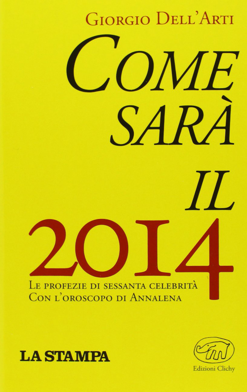 Come sarà il 2014