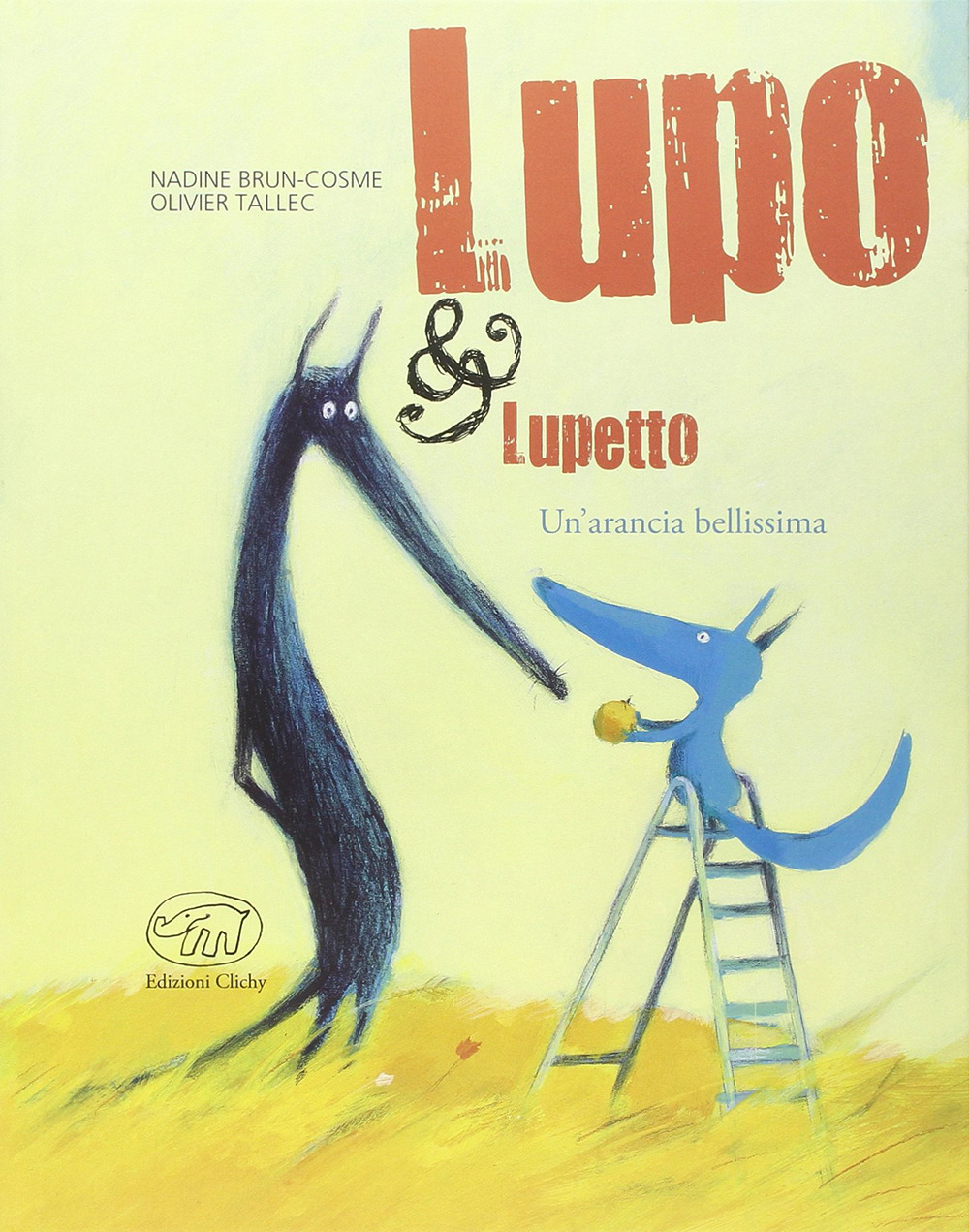 Un'arancia bellissima. Lupo & Lupetto. Vol. 3