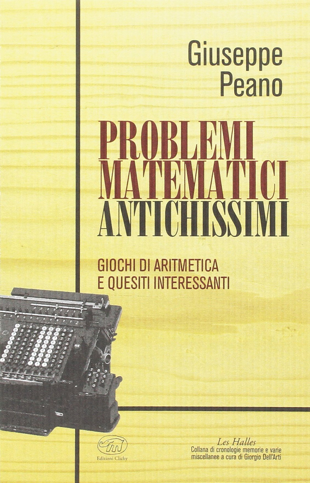 Problemi matematici antichissimi. Giochi di aritmetica e quesiti interessanti