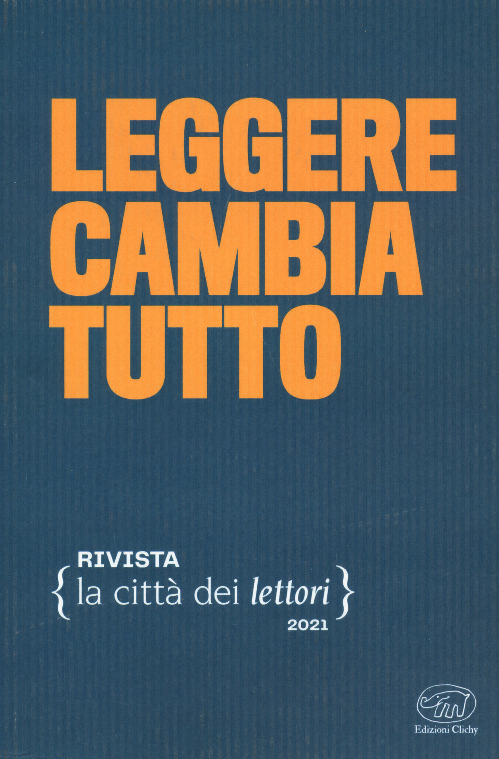 Leggere cambia tutto. La città dei lettori. Vol. 1