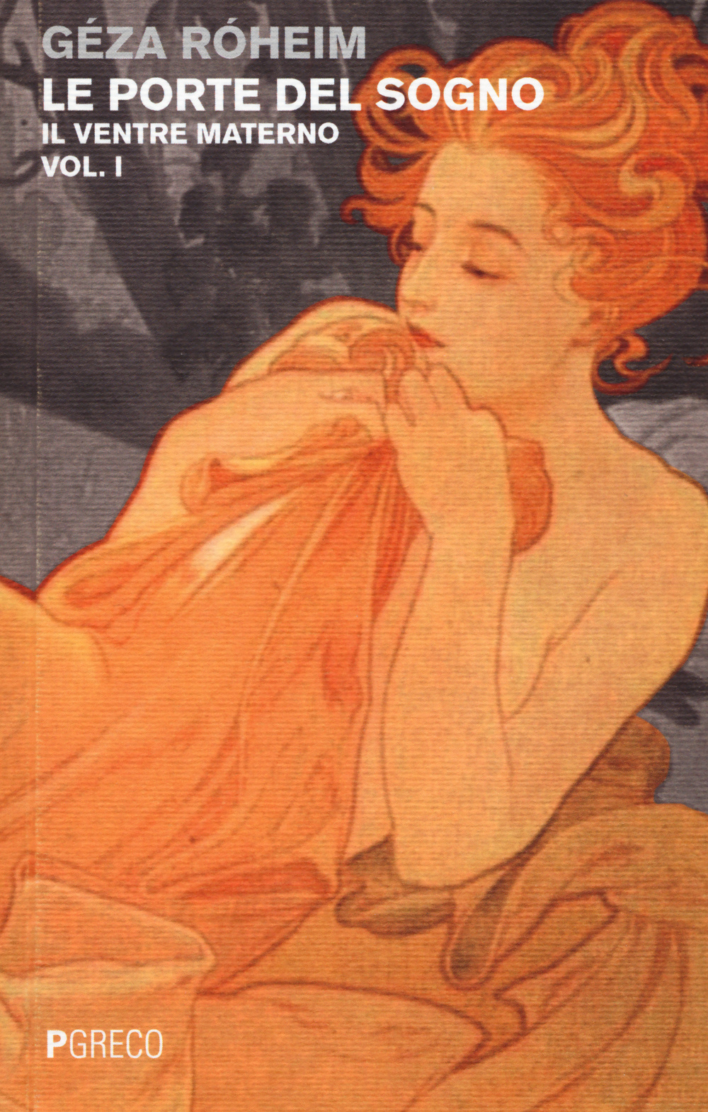 Le porte del sogno. Vol. 1: Il ventre materno