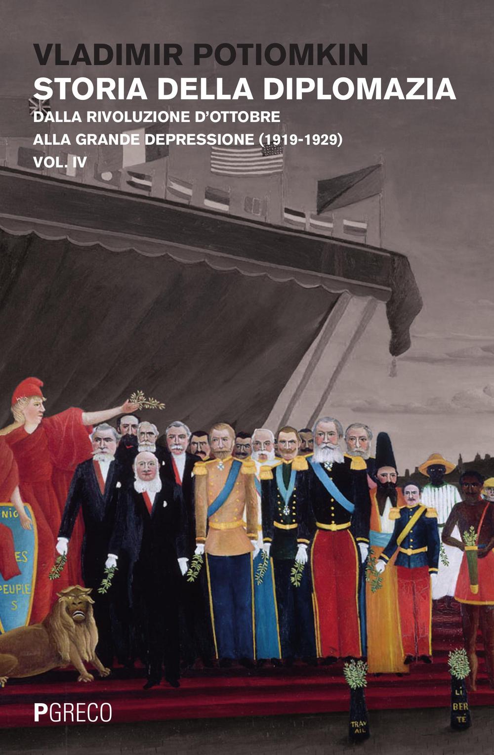 Storia della diplomazia. Vol. 4: Dalla rivoluzione d'ottobre alla grande depressione (1919-1929)