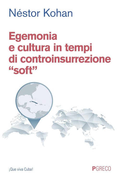 Egemonia e cultura in tempi di controinsurrezione «soft»