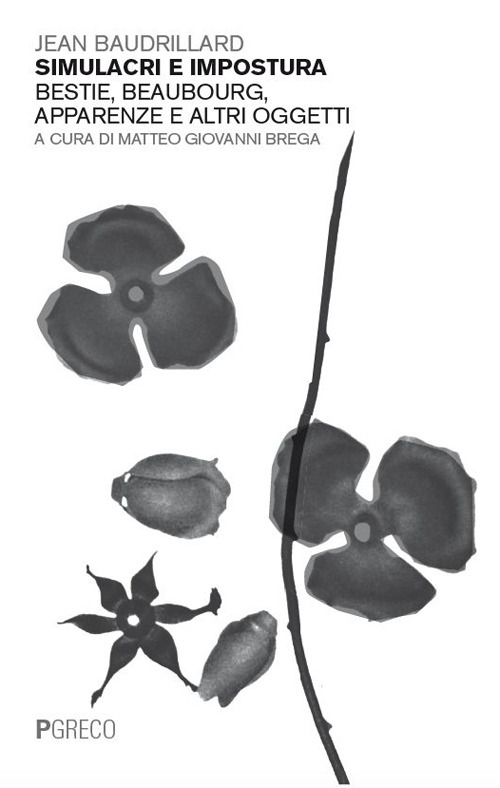 Simulacri e impostura. Bestie, Beaubourg, apparenze e altri oggetti