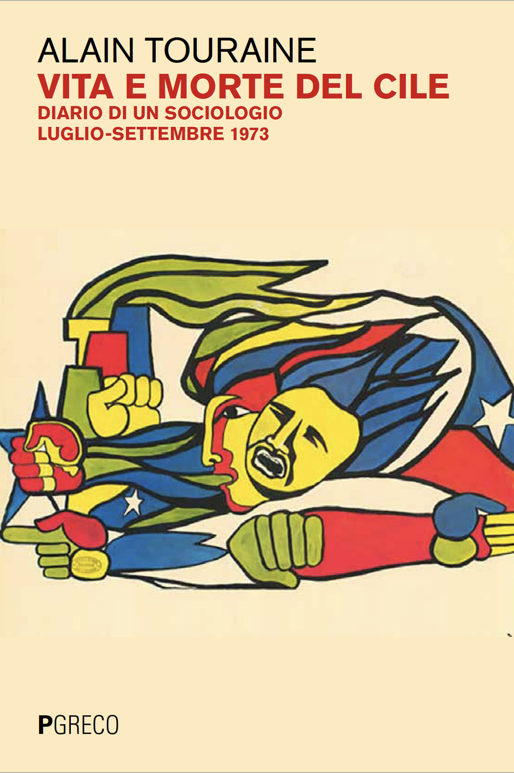 Vita e morte del Cile popolare. Diario di un sociologo. Luglio-settembre 1973