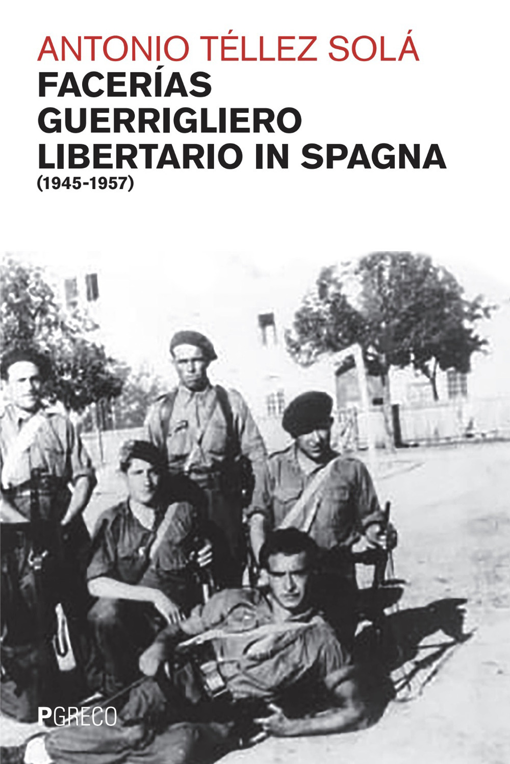 Facerias, guerrigliero libertario (1945-1957)