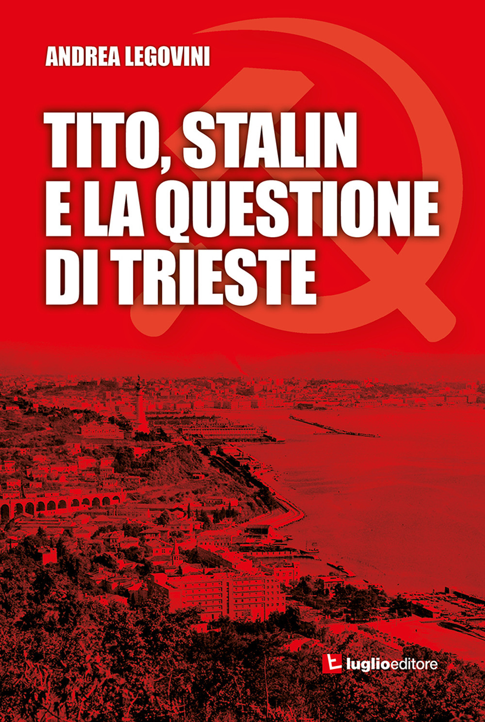 Tito, Stalin e la questione di Trieste