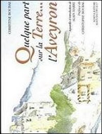 Quelque part sur la terre... L'Aveyron