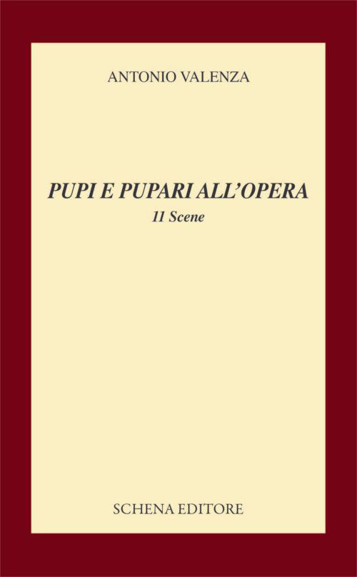 Pupi e pupari all'opera. 11 scene