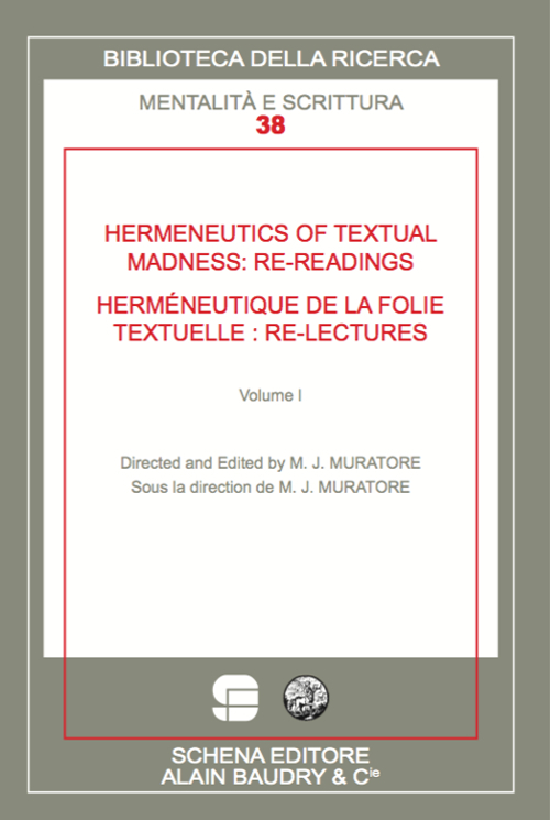 Hermeneutics of textual madness: re-readingsHerméneutique de la folie textuelle:re-lectures