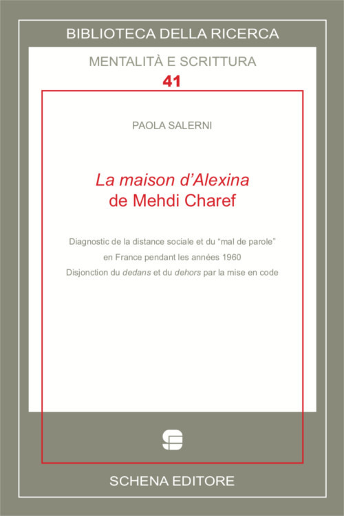 La maison d'Alexina de Mehdi Charef. Diagnostic de la distance sociale et du "mal del parole" en France pendant les années 1960