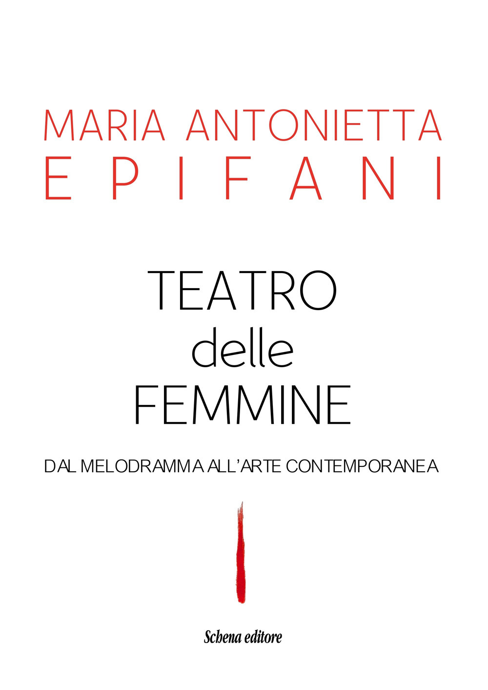 Teatro delle femmine. Dal melodramma all'arte contemporanea