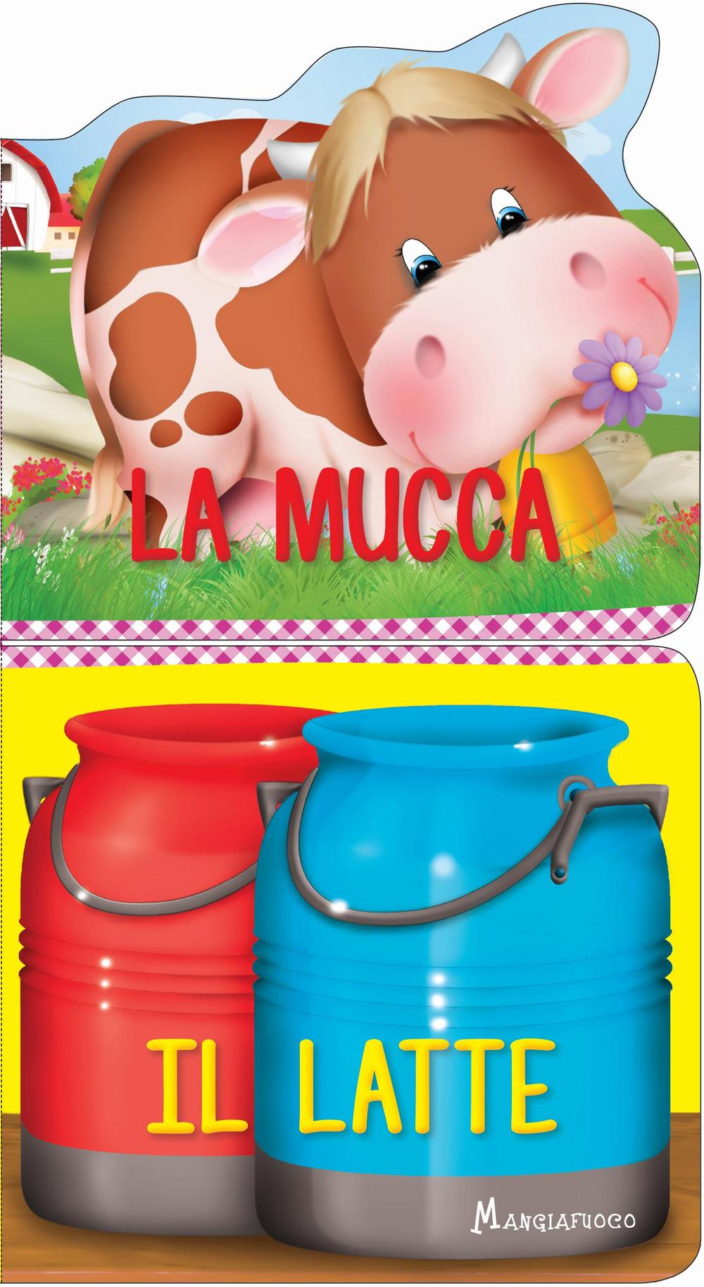 La mucca. Il latte