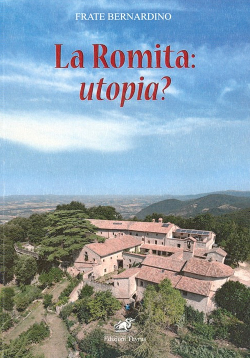 La Romita: utopia?