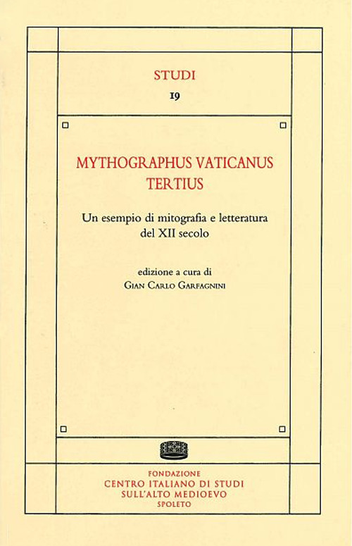 Mythographus vaticanus tertius. Un esempio di mitografia e letteratura del XII secolo