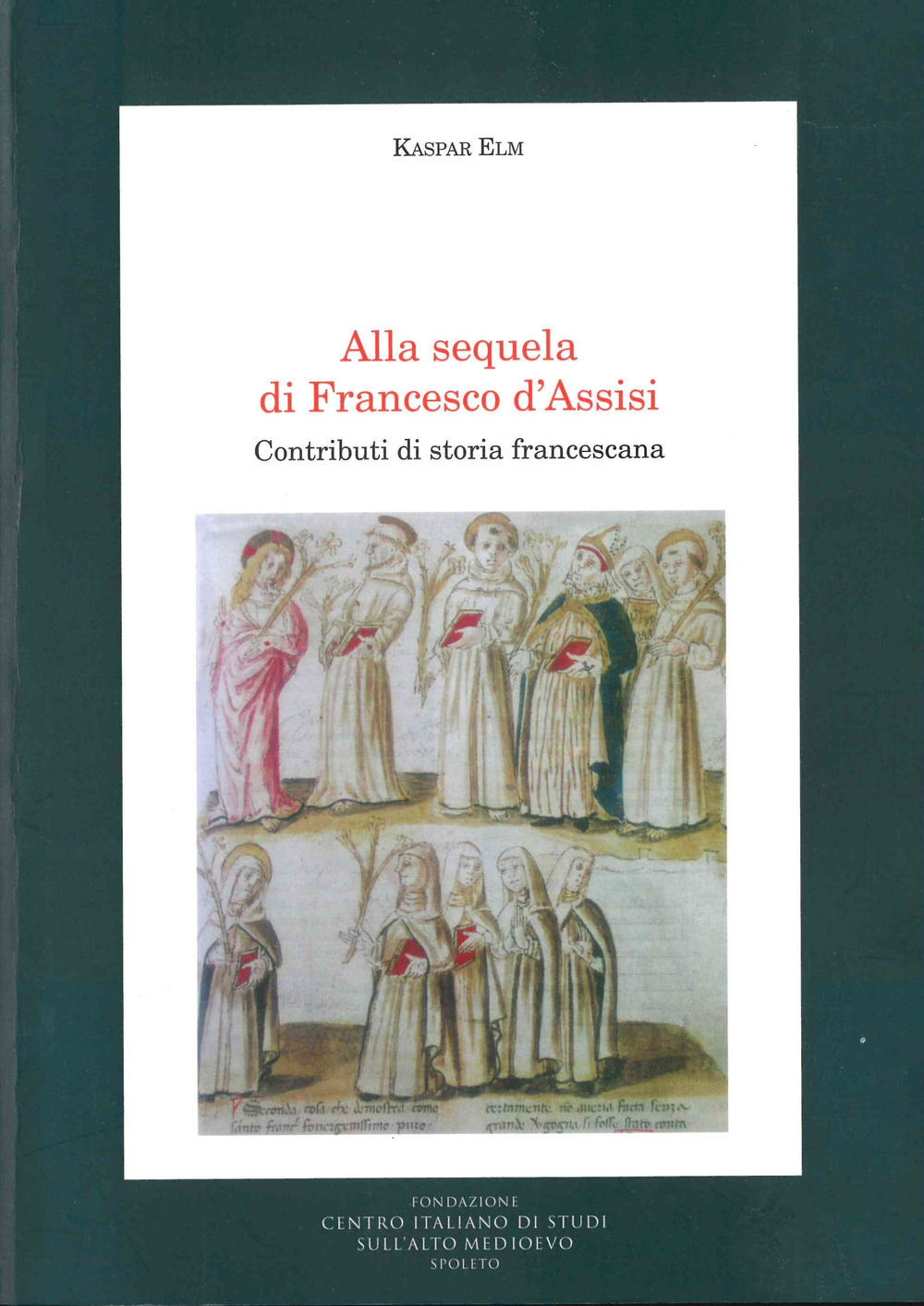 Alla sequela di Francesco d'Assisi