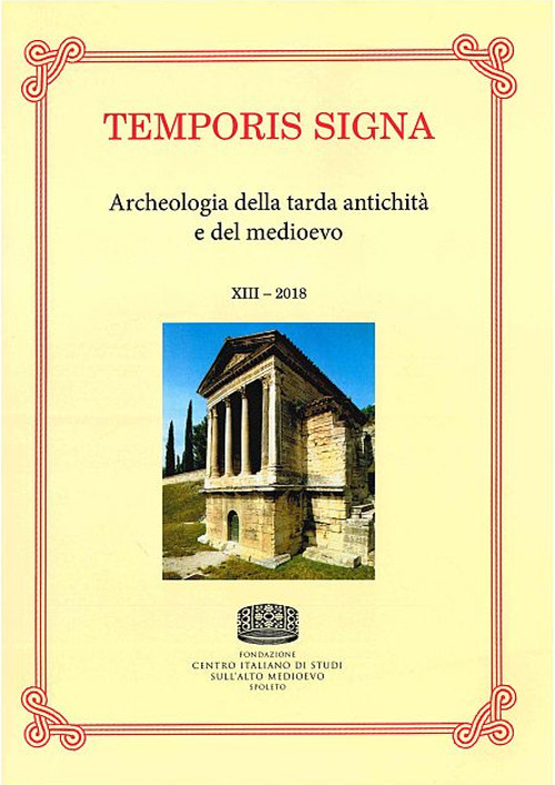 Temporis signa. Archeologia della tarda antichità e del Medioevo. Vol. 23