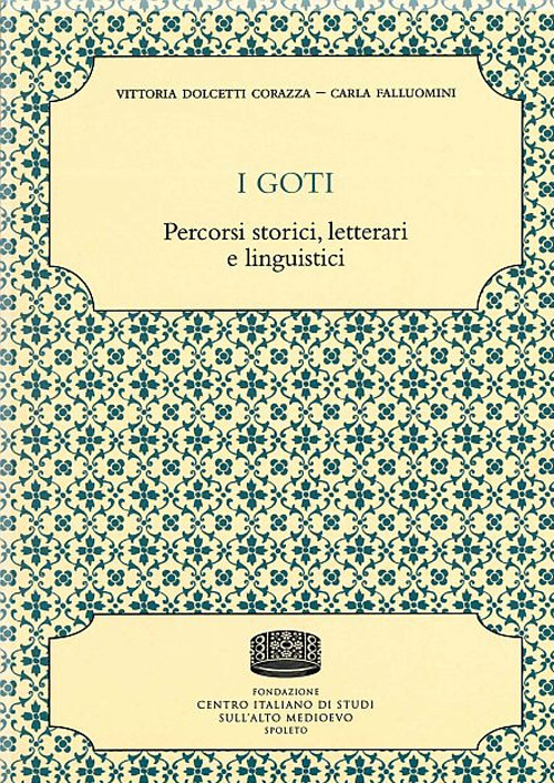 I goti. Percorsi storici, letterari e linguistici