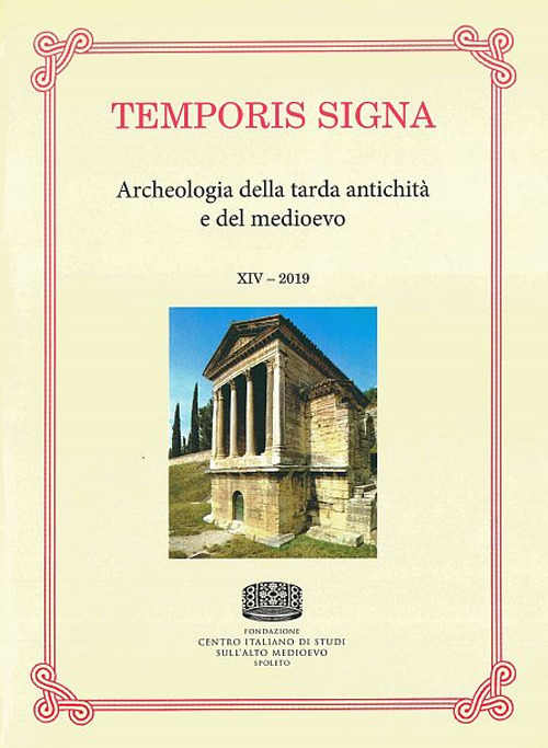 Temporis signa. Archeologia della tarda antichità e del Medioevo. Vol. 14