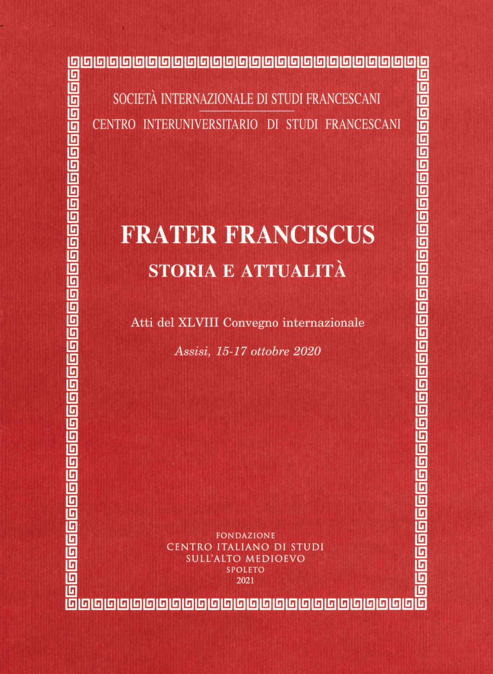 Frater Franciscus. Storia e attualità
