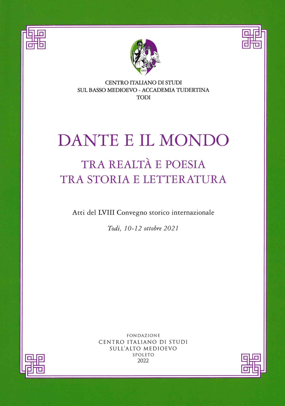 Dante e il mondo. Tra realtà e poesia tra storia e letteratura