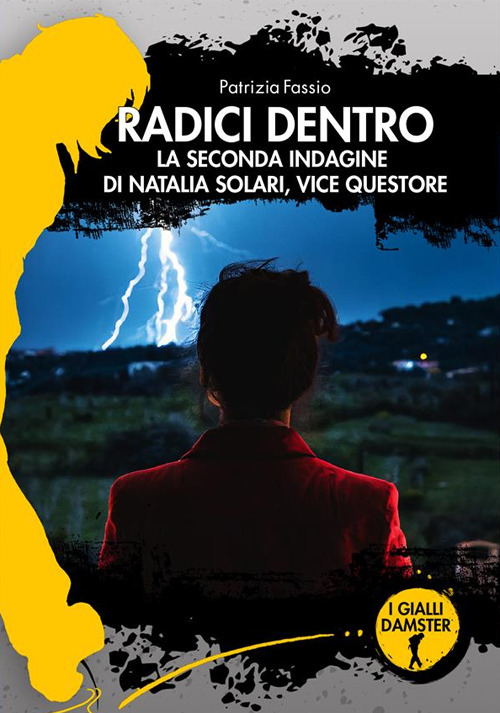 Radici dentro. La seconda indagine di Natalia Solari, vice questore