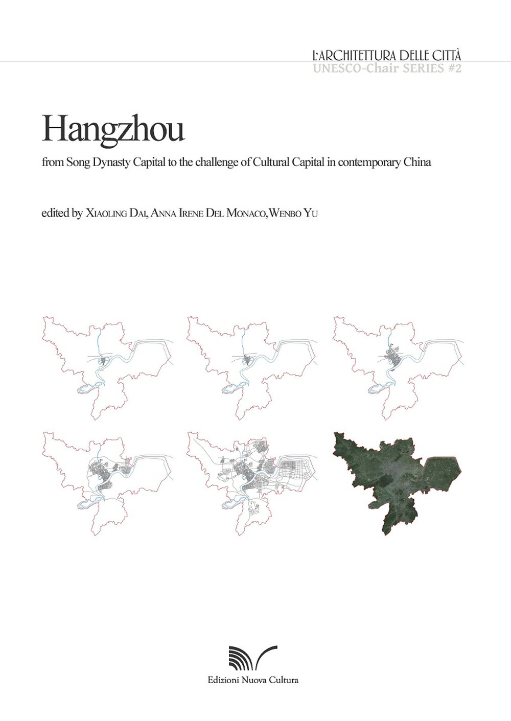 Hangzhou. From Song Dynasty Capital to the challenge of Cultural Capital in contemporary China