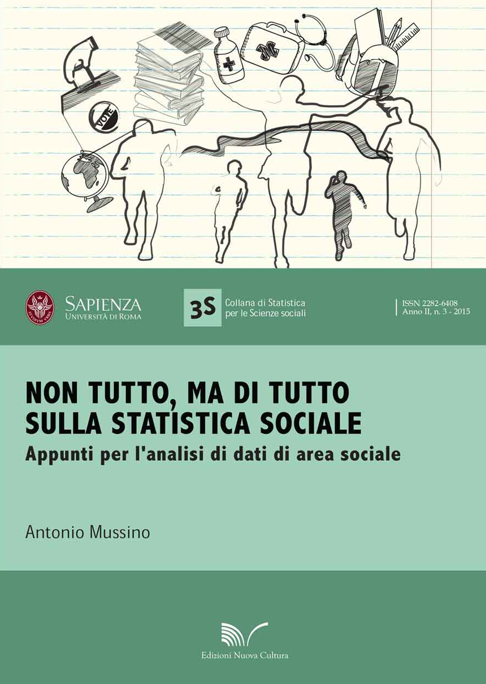 Non tutto, ma di tutto sulla statistica sociale. Appunti per l'analisi di dati di area sociale