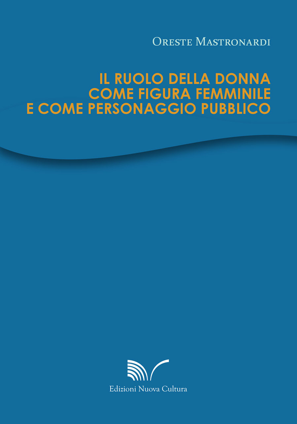 Il ruolo della donna come figura femminile e come personaggio pubblico