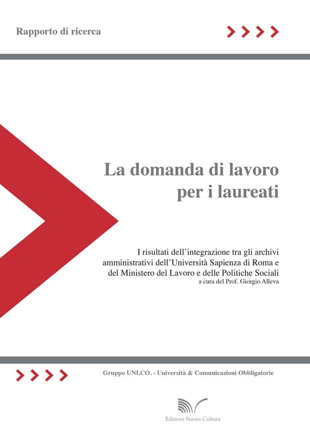 La domanda di lavoro per i laureati. Rapporto di ricerca