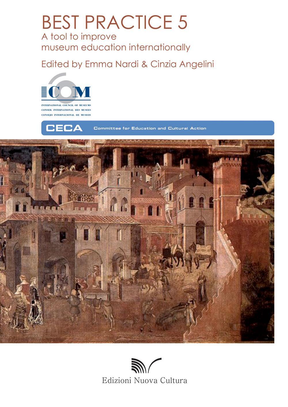 Best practice. A tool to improve museum education internationally. Vol. 5