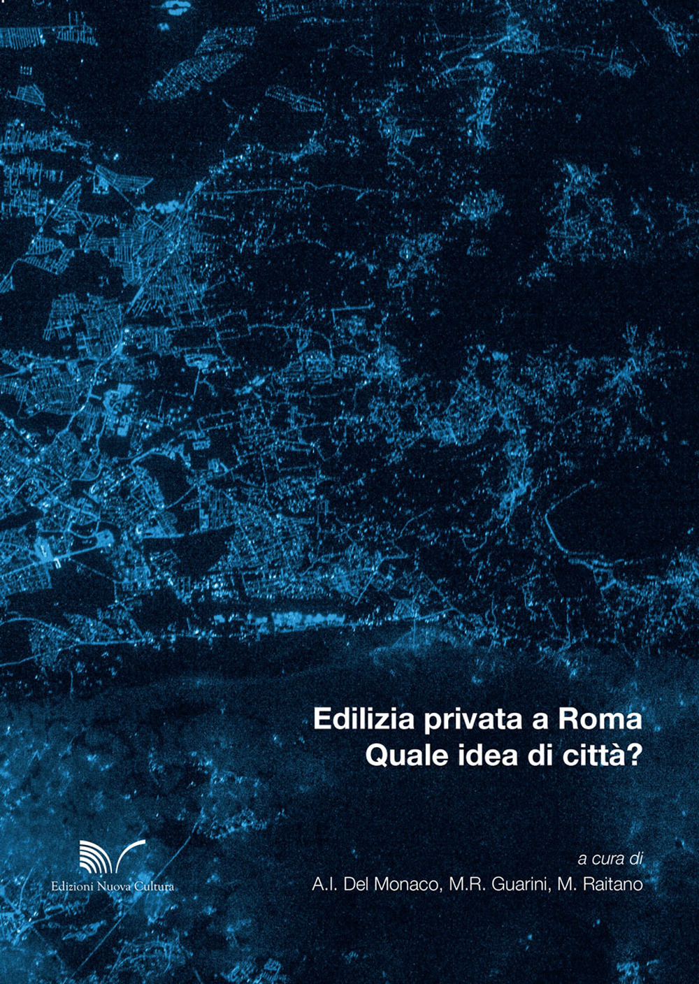 Edilizia privata a Roma. Quale idea di città?