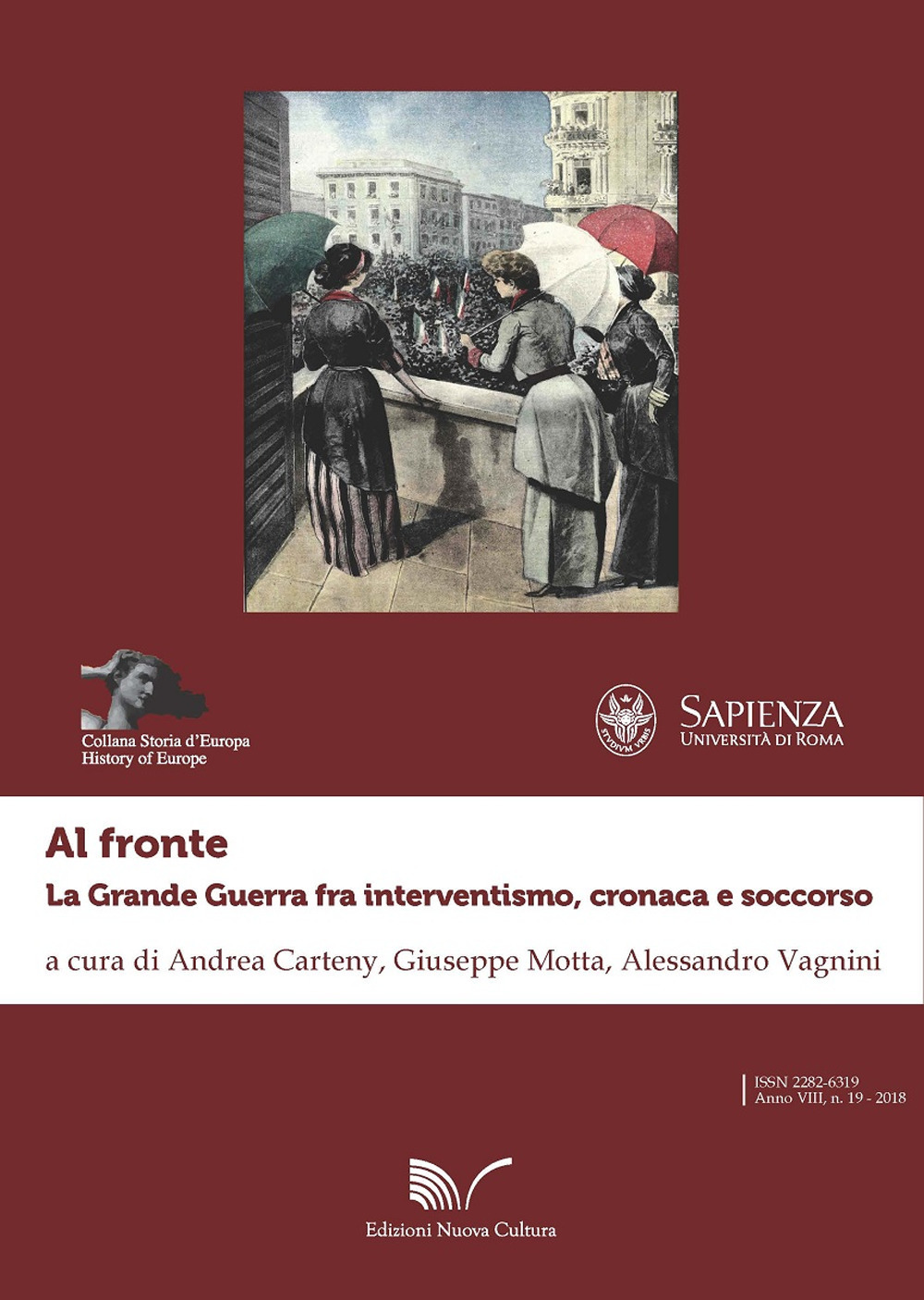 Al fronte. La grande guerra fra interventismo, cronaca e soccorso