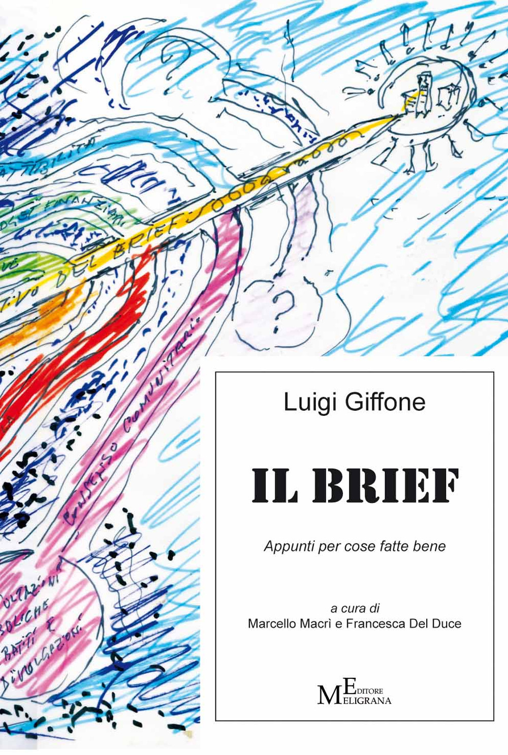 Il brief. Appunti per cose fatte bene