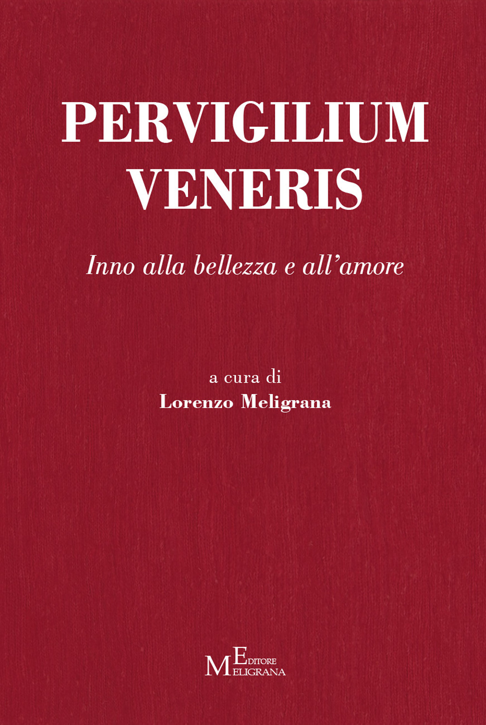 Pervigilium Veneris. Inno alla bellezza e all'amore