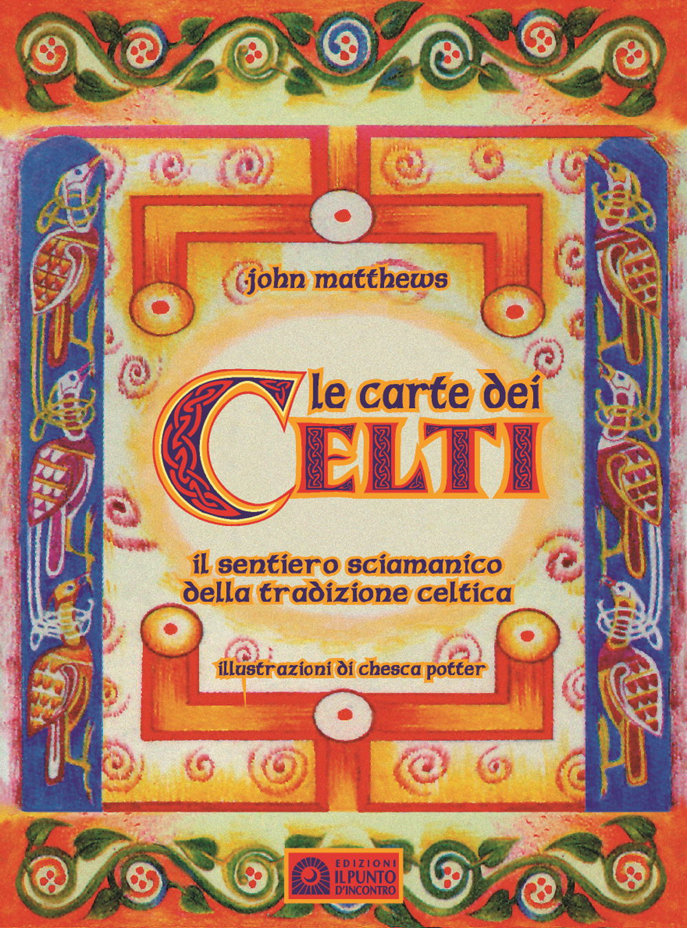 Le carte dei celti. Il sentiero sciamanico della tradizione celtica