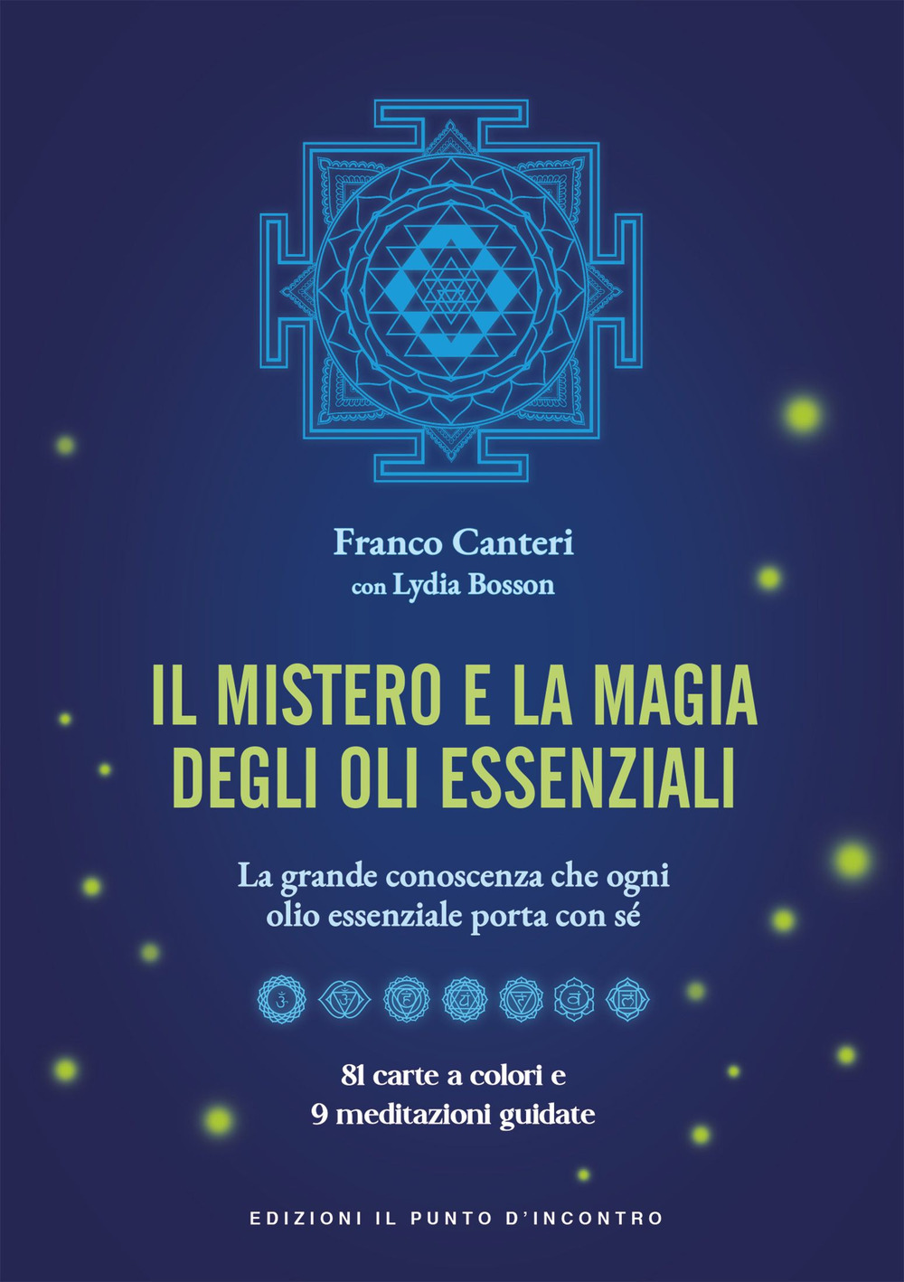 Il mistero e la magia degli oli essenziali. La grande conoscenza che ogni olio essenziale porta con sè