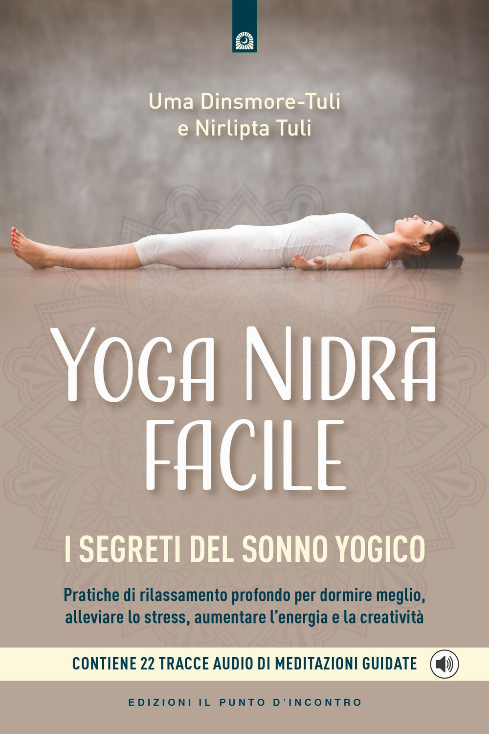 Yoga nidra facile. I segreti del sonno yogico