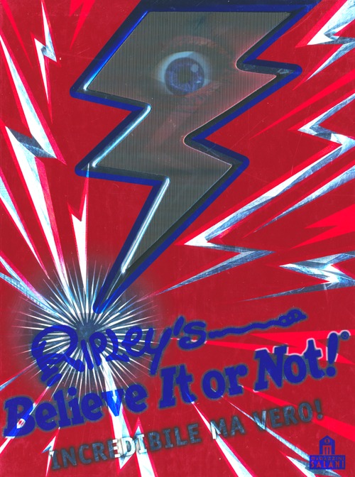 Ripley's believe it or not! Incredibile ma vero!