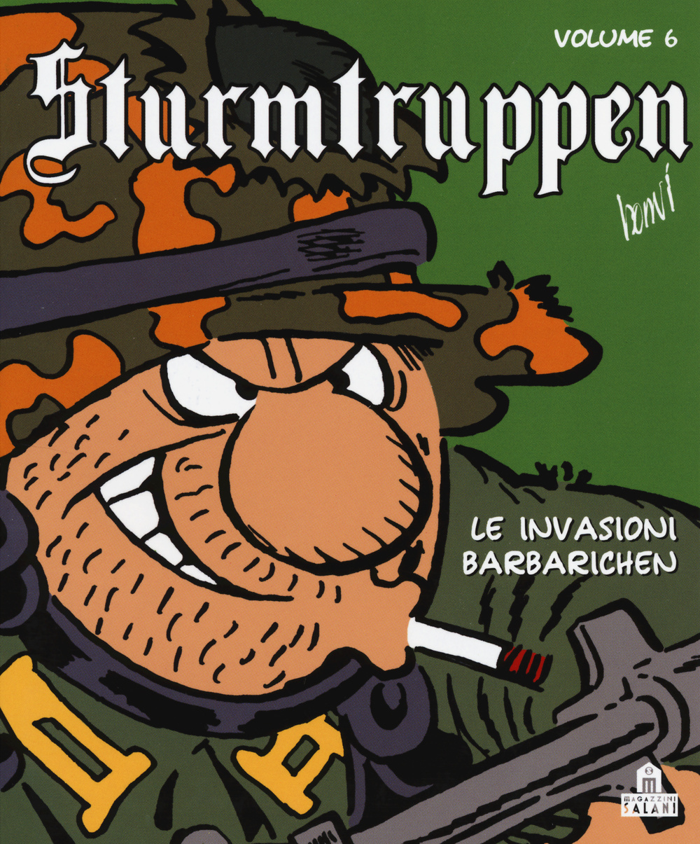 Le invasioni barbarichen. Sturmtruppen. Vol. 6