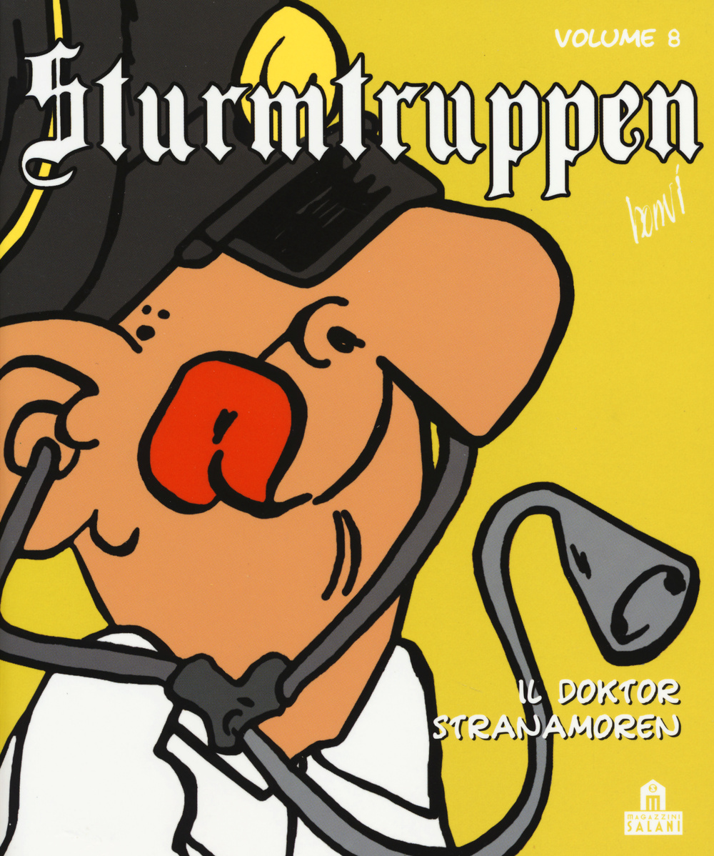 Il Doktor Stranamoren. Sturmtruppen. Vol. 8