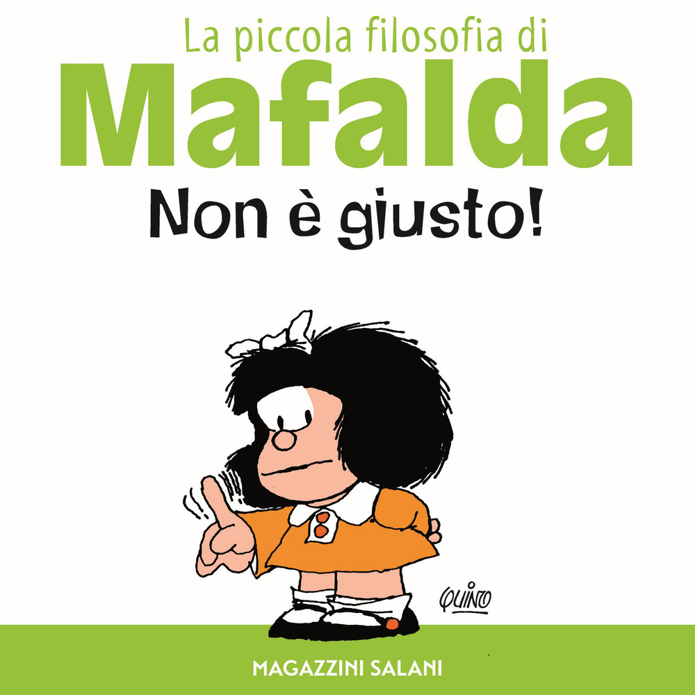 Non è giusto! La piccola filosofia di Mafalda