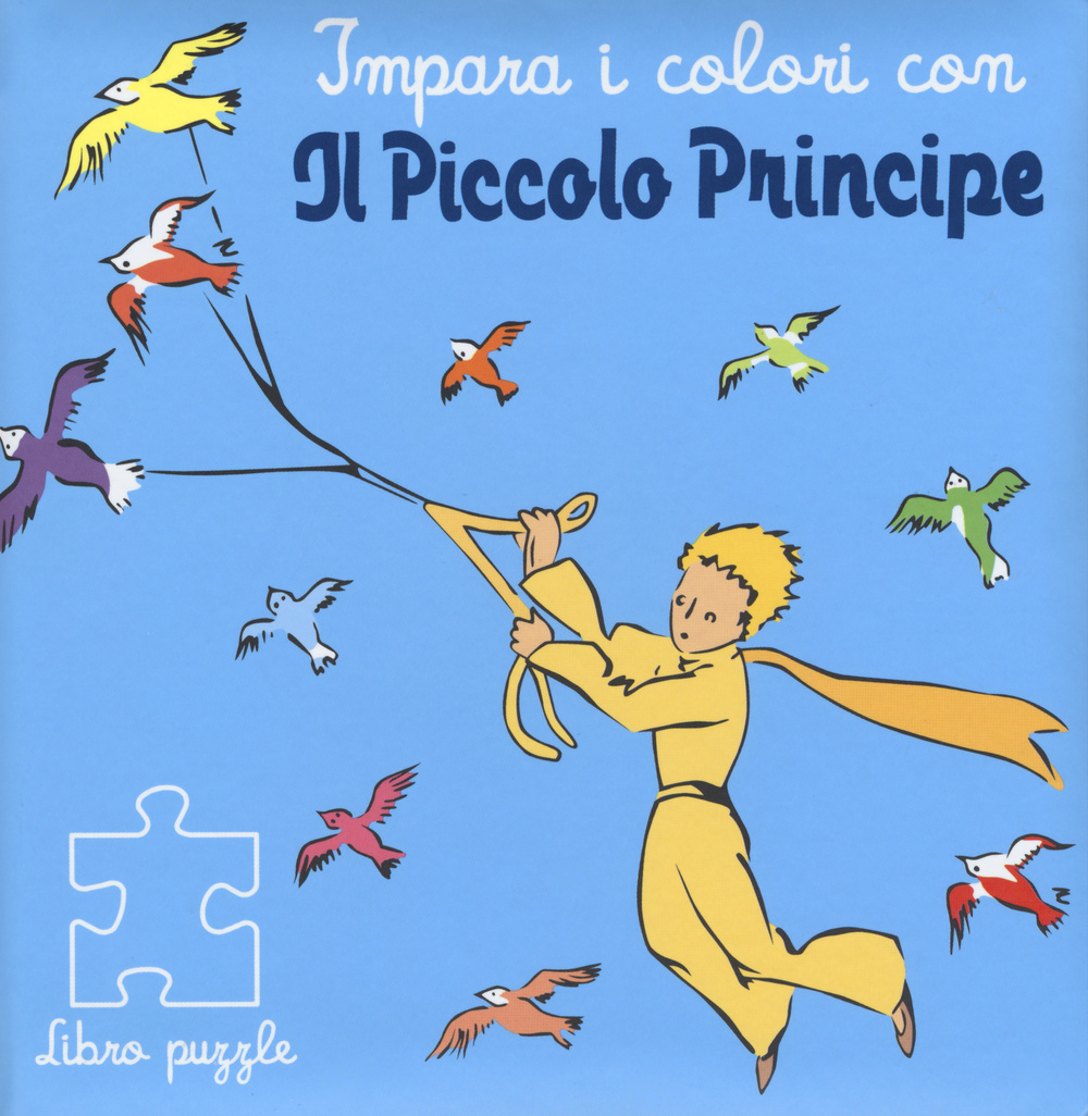 Impara i colori con il Piccolo Principe. Libro puzzle