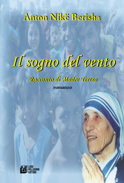 Il sogno del vento. Racconto di Madre Teresa