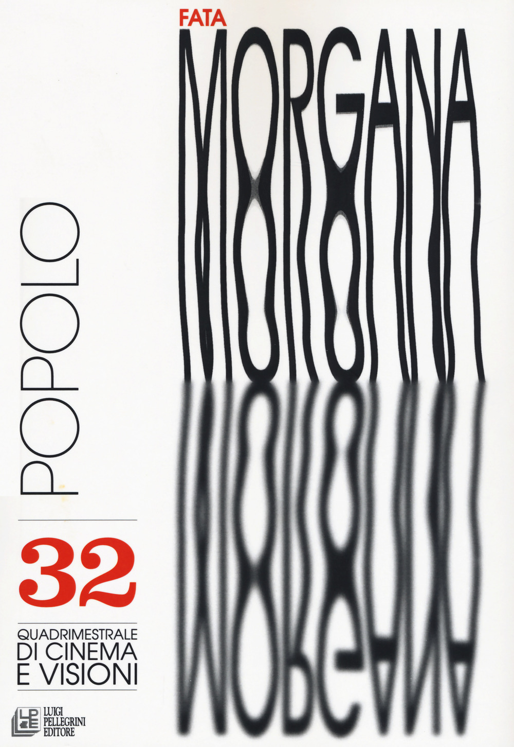 Fata Morgana. Quadrimestrale di cinema e visioni. Vol. 32: Popolo