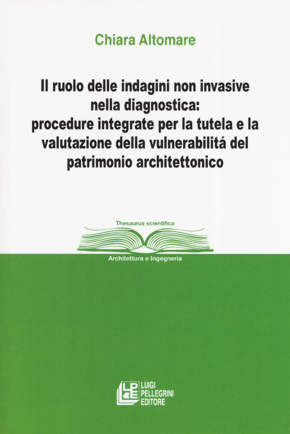 Il ruolo delle indagini non invasive nella diagnostica: procedure integrate per la tutela e la valutazione della vulnerabilità del patrimonio architettonico